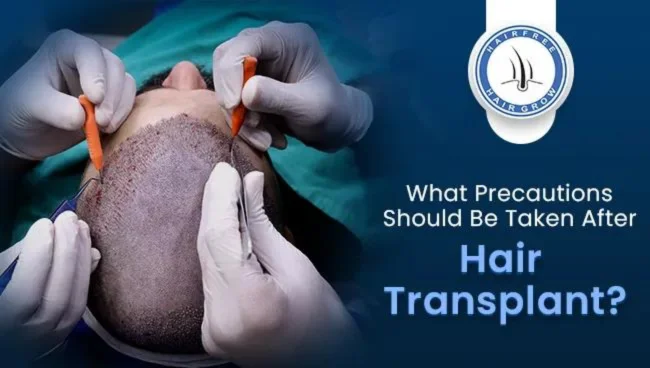 An detailed article on Precautions after hair transplant to be followed written by hairfree hairgrow clinic