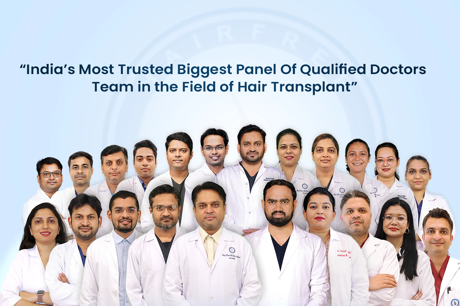 20+ hair doctors posing with title saying "India's most trusted biggest panel of qualified doctors team in the field of hair transplant"