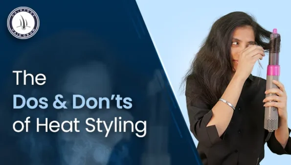 Dos and Don’ts of Heat Styling at Hairfree and Hairgrow Clinic