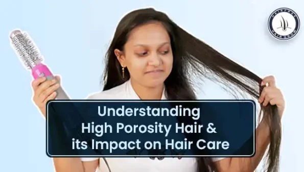High Porosity Hair at Hairfree and Hairgrow Clinic