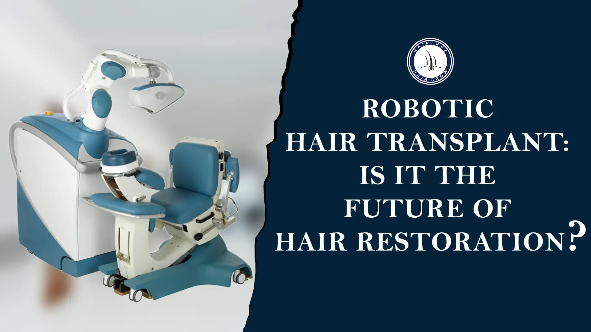 Robotic Hair Transplant – Advanced machine for hair restoration treatment