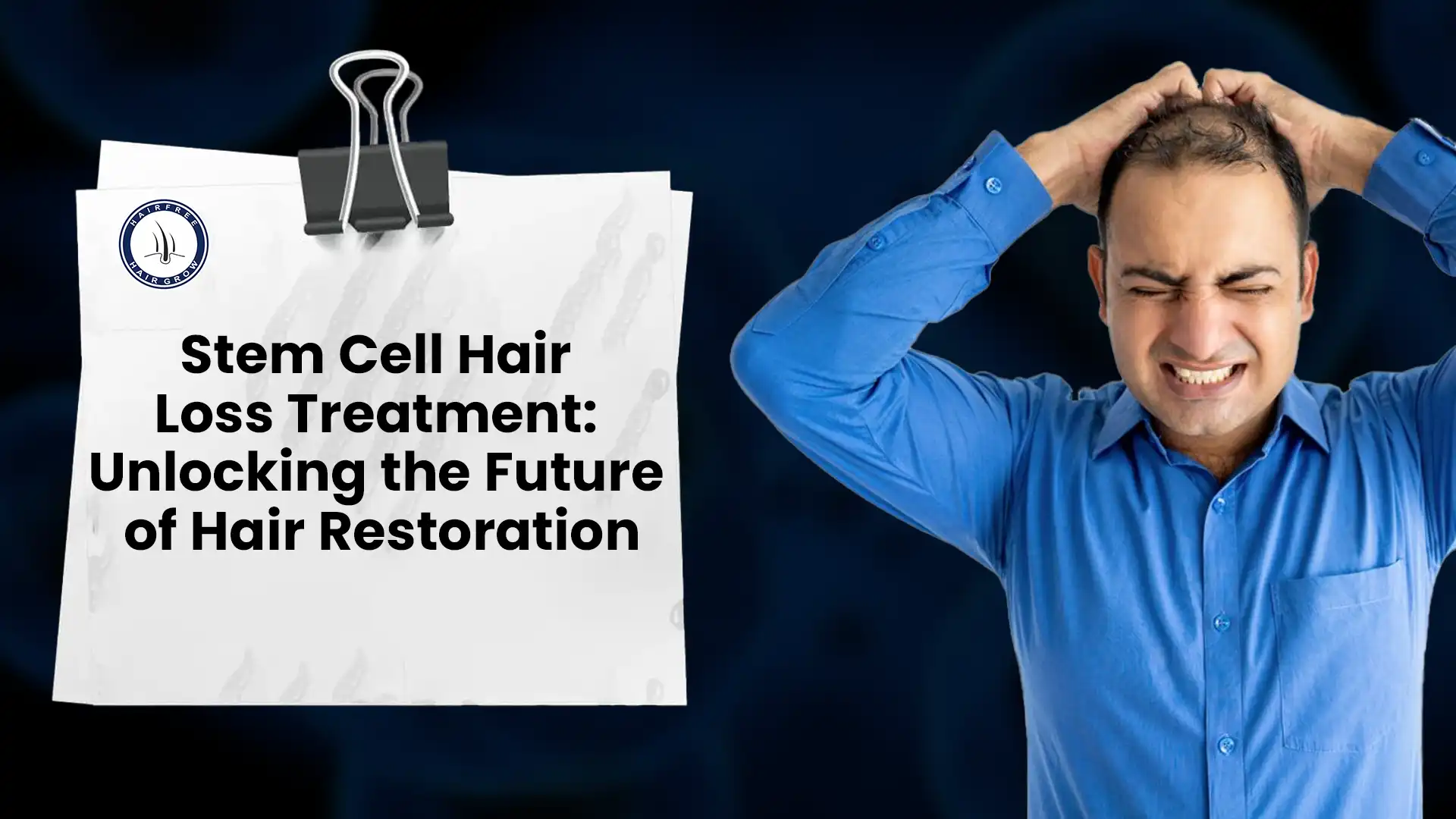 Stem Cell Hair Loss Treatment – Man worried about hair loss with hopeful hair restoration concept
