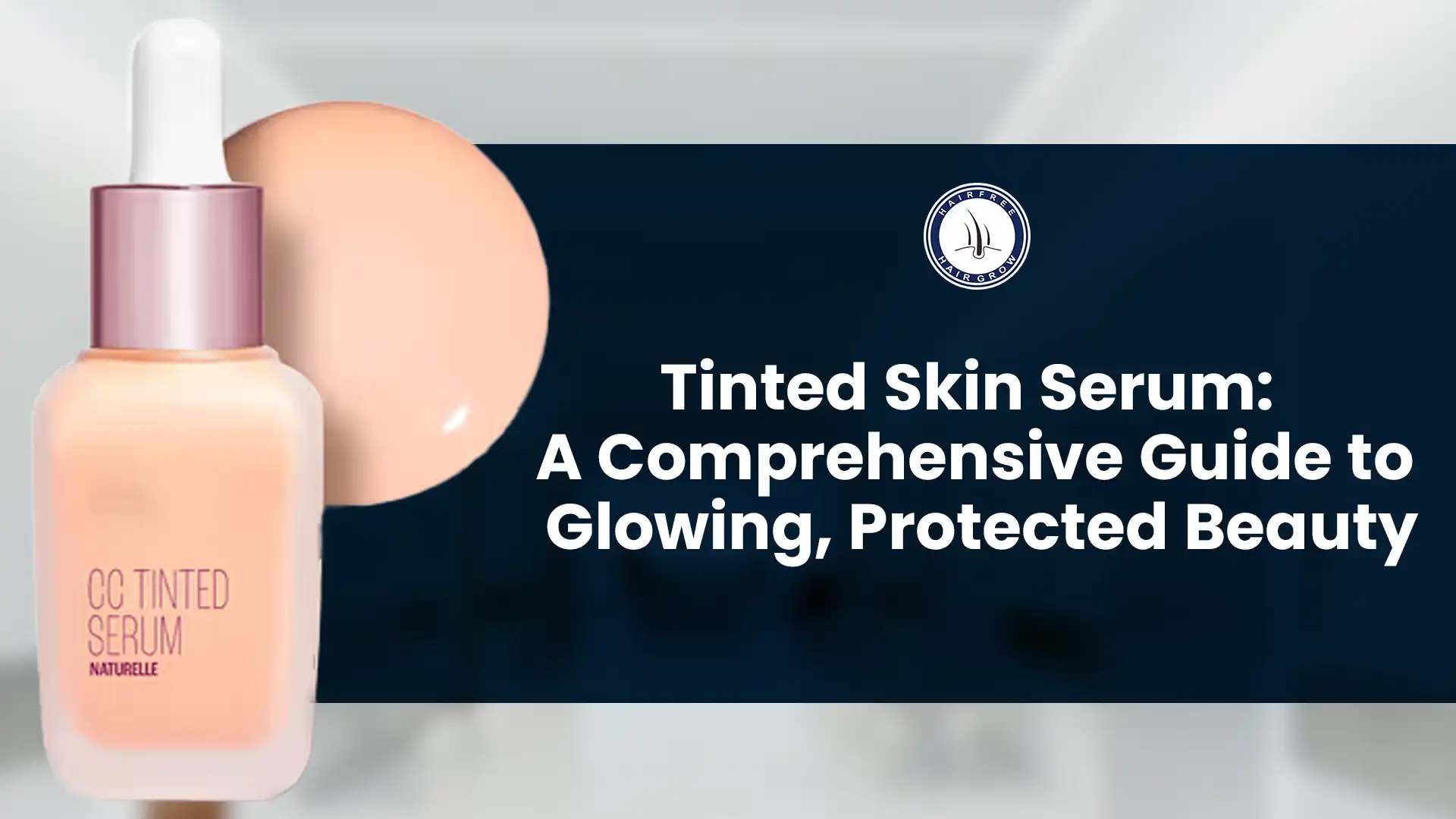 Tinted skin serum bottle for glowing and protected skin