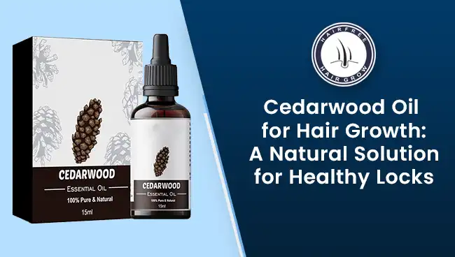 Cedarwood oil for hair growth benefits