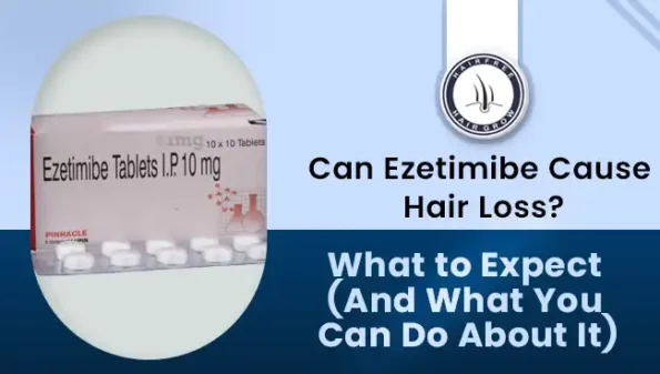 Ezetimibe pills on table – can ezetimibe cause hair loss?