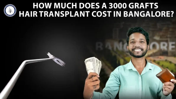 How many cost for 3000 grafts hair transplant cost in bangalore