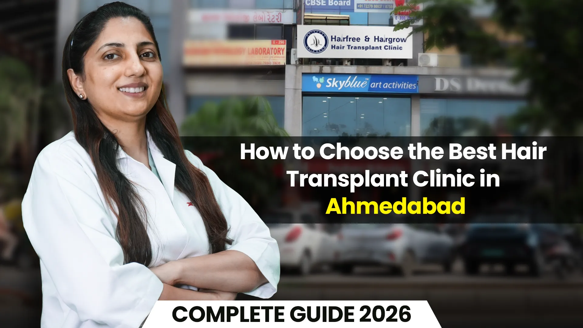 Best Hair Transplant Clinic in Ahmedabad guide featuring expert doctor and clinic overview