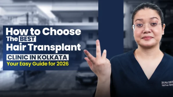 Best Hair Transplant Clinic in Kolkata guide showing expert doctor and clinic selection tips