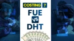 FUE vs DHI cost