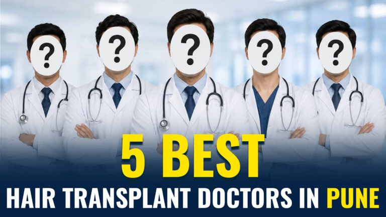 Top 5 best hair transplant doctors in Pune for FUE and DHI hair restoration Top 5 best hair transplant doctors in Pune for FUE and DHI hair restoration